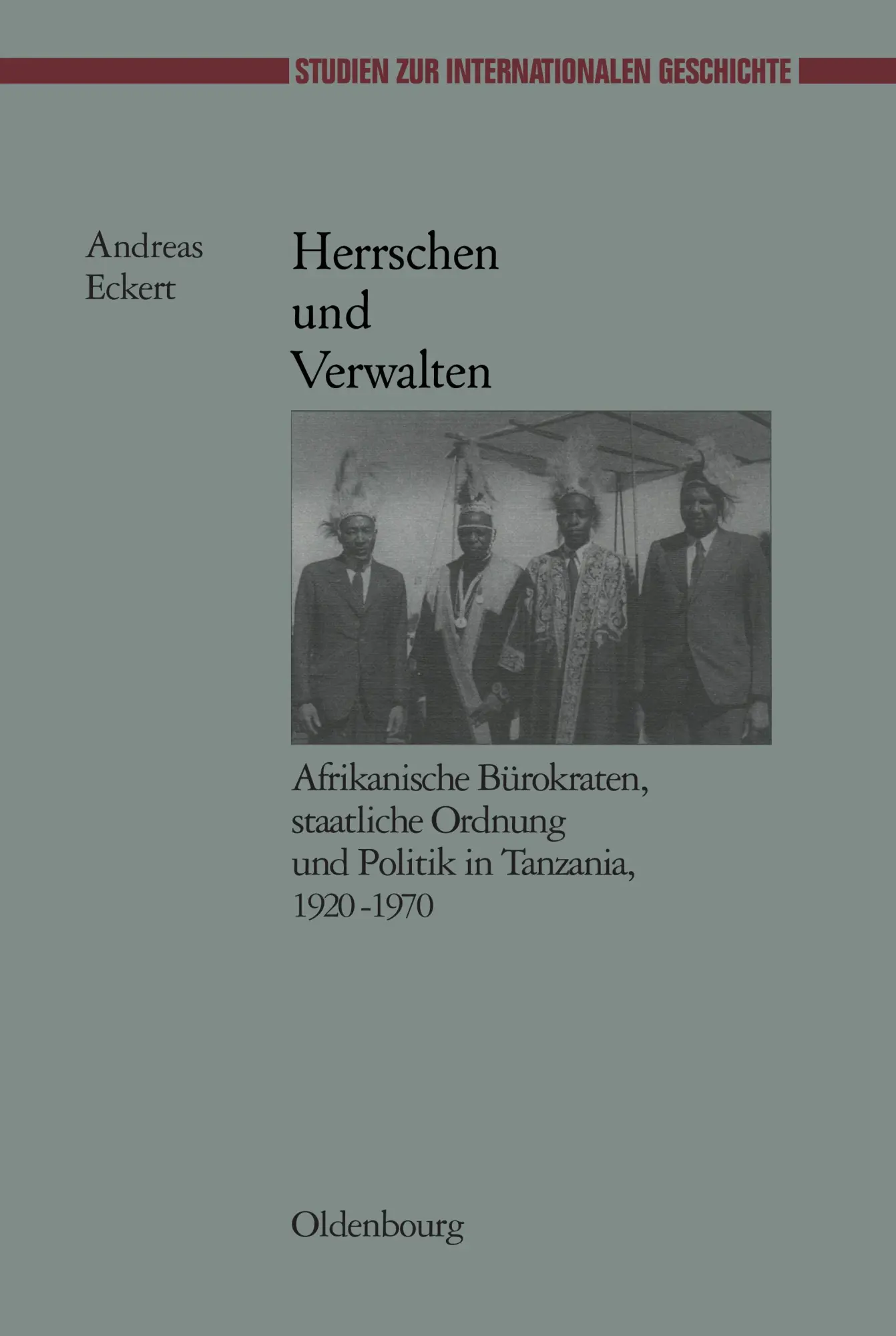 Cover: 9783486579062 | Herrschen und Verwalten | Andreas Eckert | Buch | VIII | Deutsch