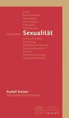 Cover: 9783727449062 | Stichwort Sexualität | Rudolf Steiner | Taschenbuch | 78 S. | Deutsch