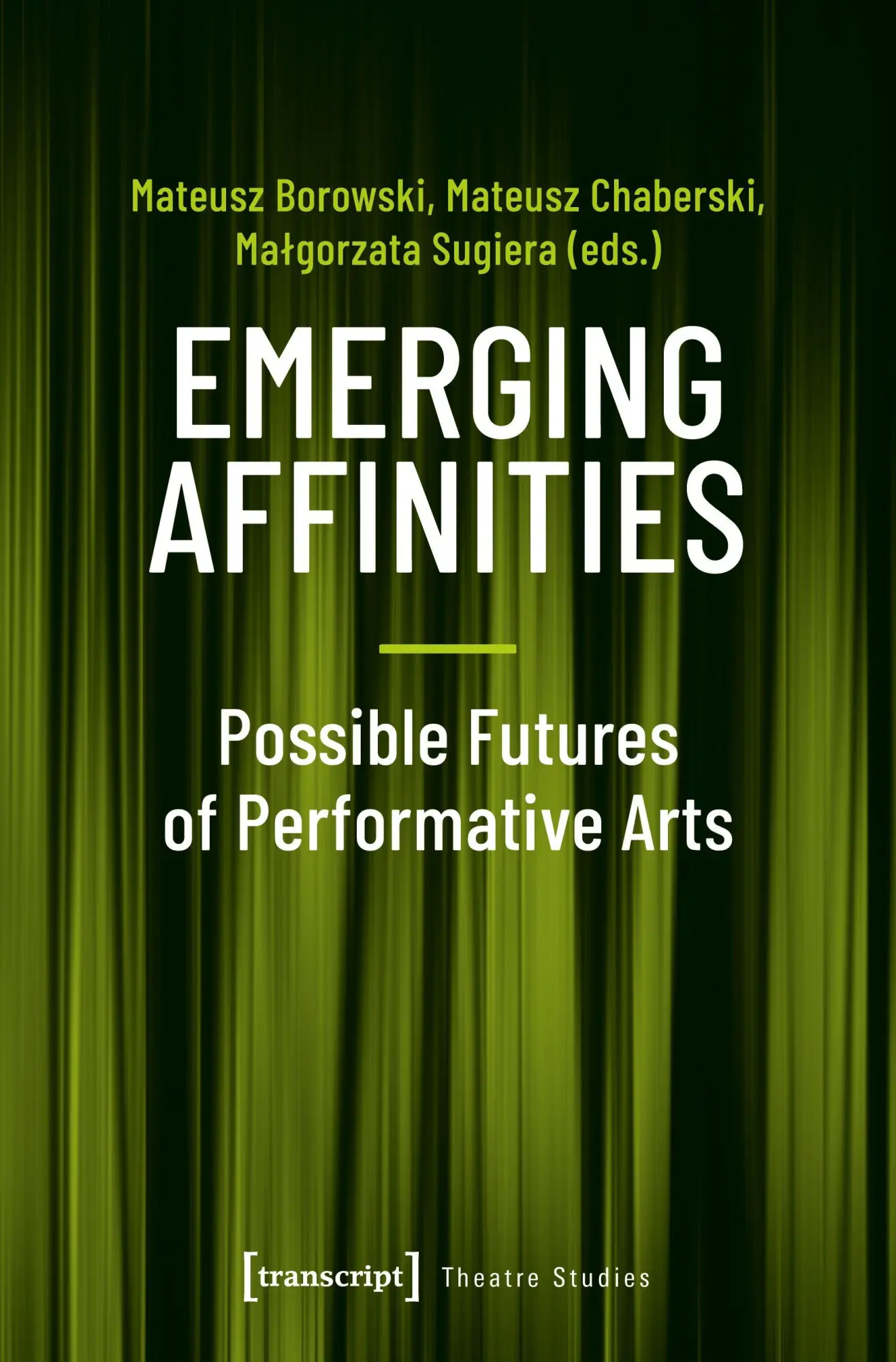 Emerging Affinities - Possible Futures of Performative Arts