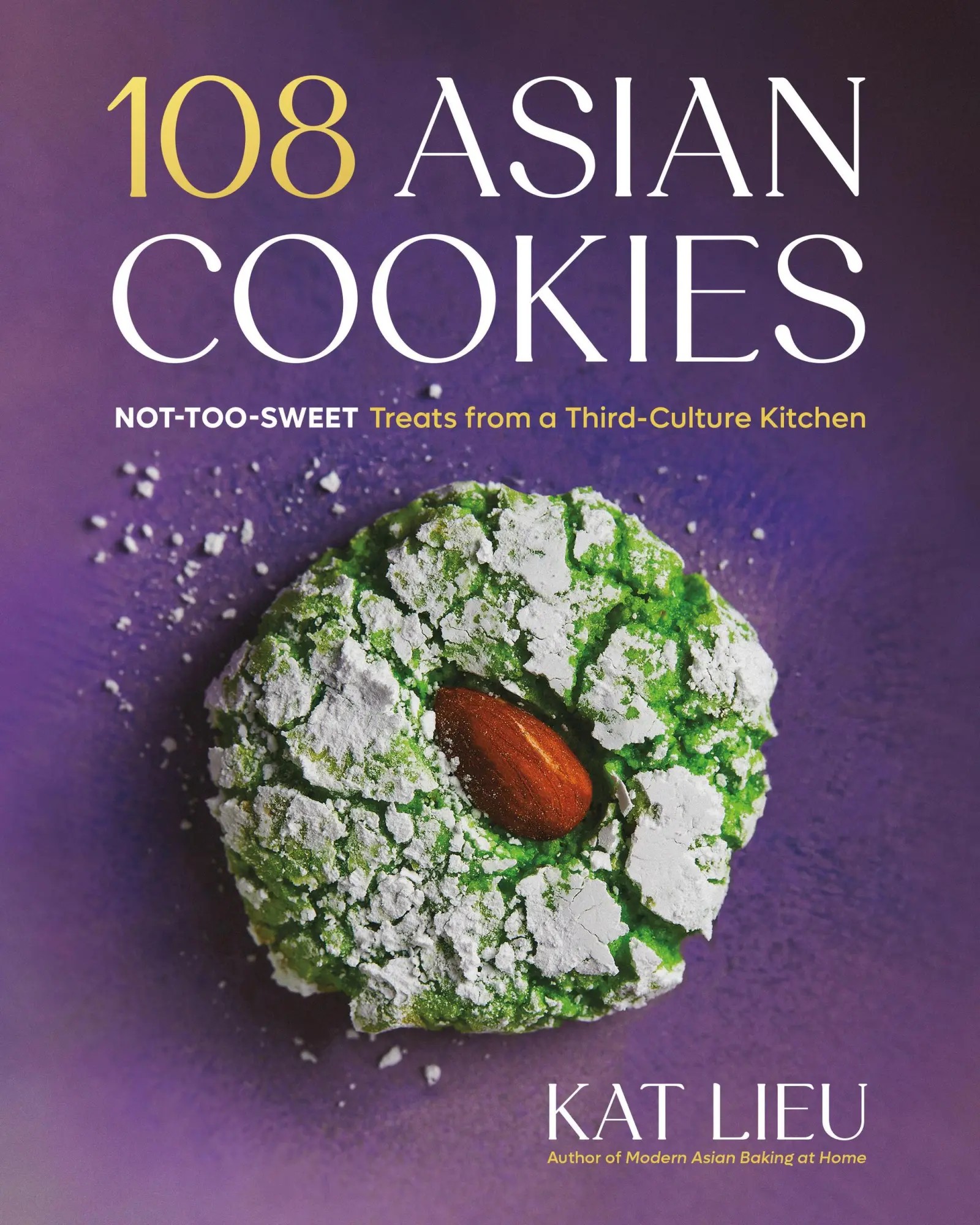 Cover: 9780316579162 | 108 Asian Cookies | Not-Too-Sweet Treats from a Third-Culture Kitchen