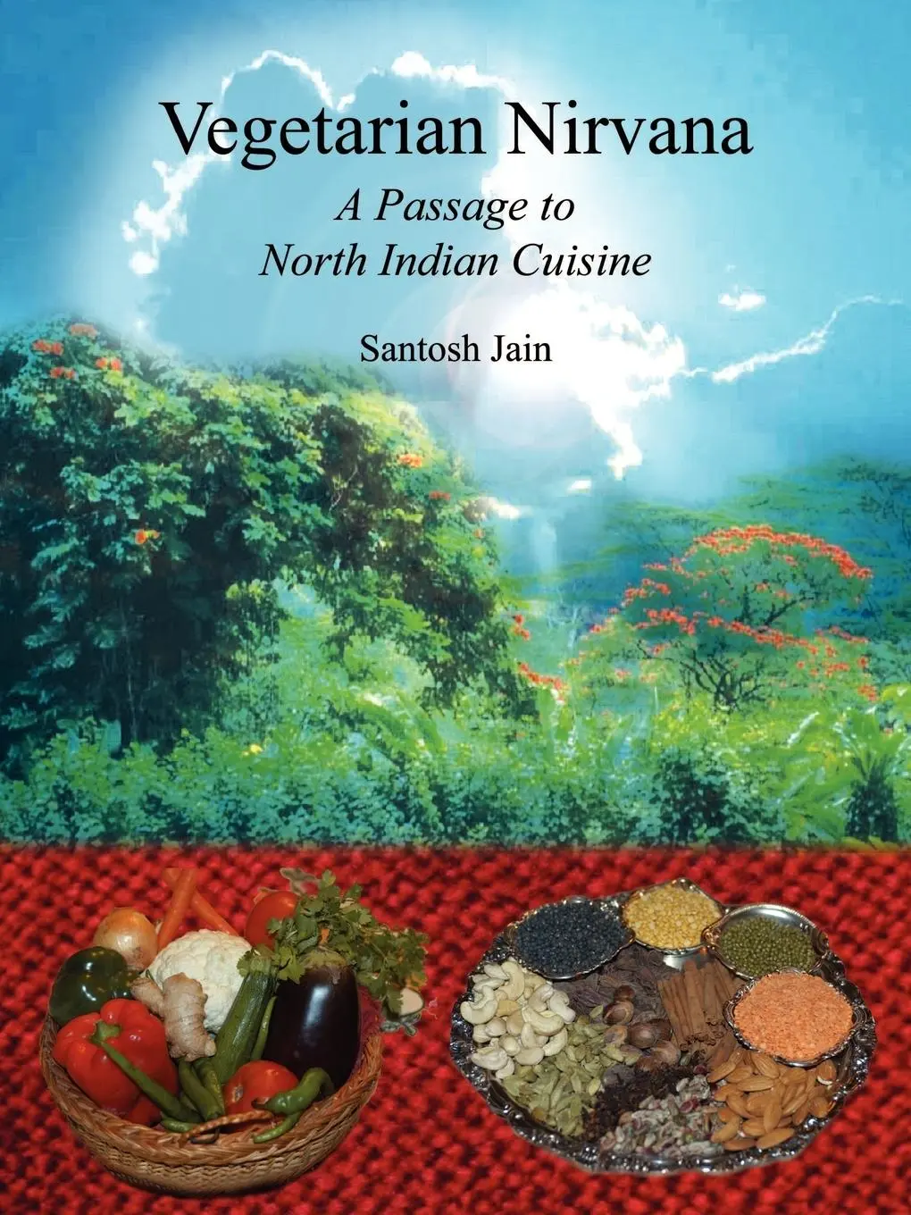 Cover: 9781414009162 | Vegetarian Nirvana | A Passage to North Indian Cuisine | Santosh Jain