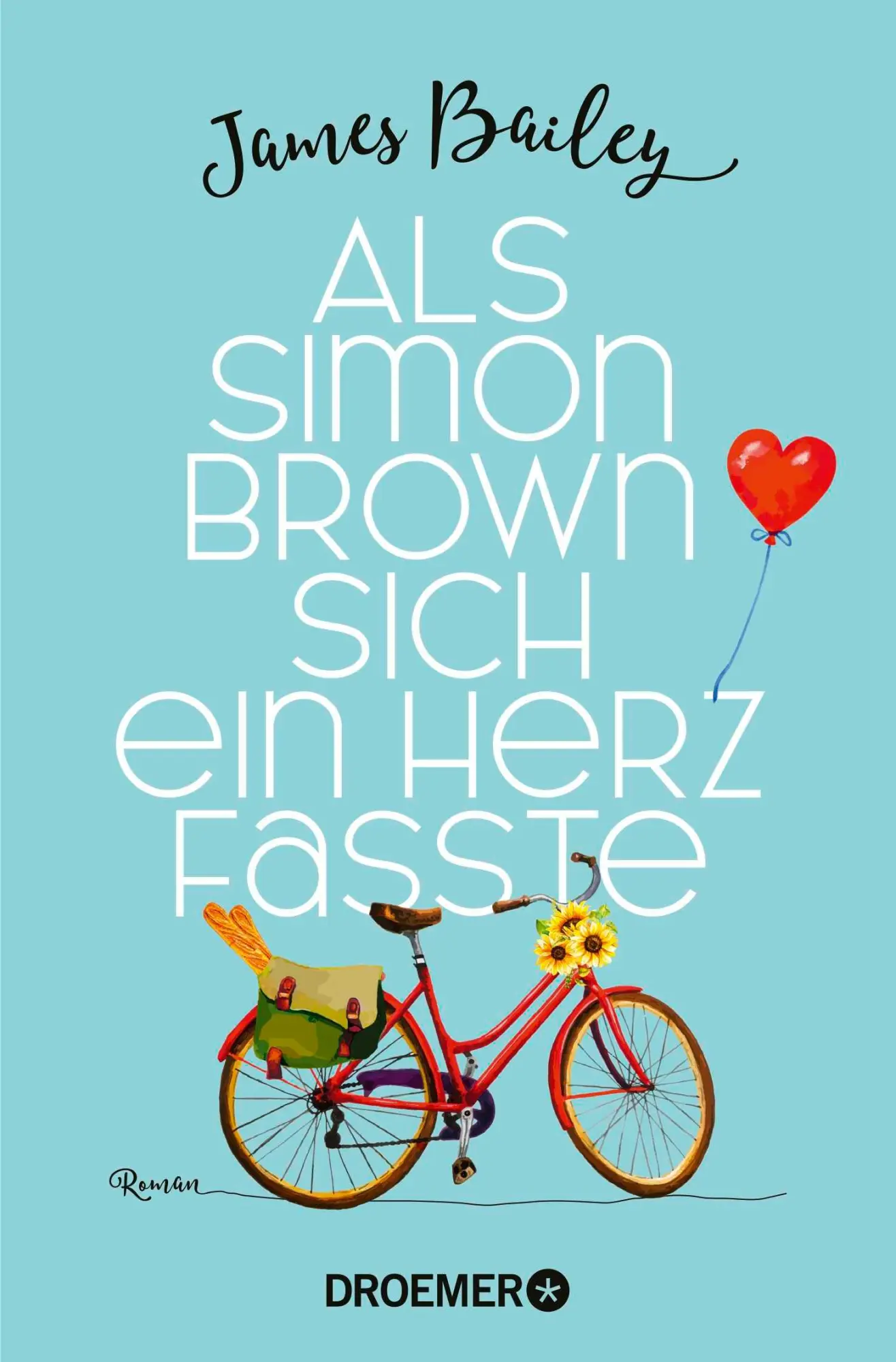 Cover: 9783426309162 | Als Simon Brown sich ein Herz fasste | James Bailey | Taschenbuch