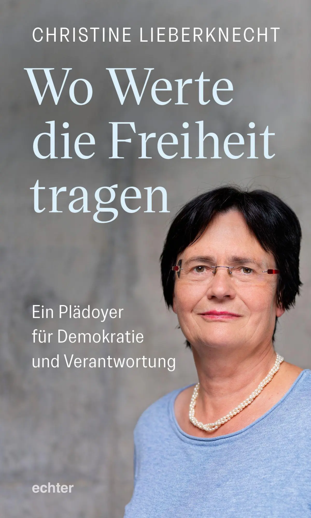 Cover: 9783429069162 | Wo Werte die Freiheit tragen | Christine Lieberknecht | Buch | 120 S.