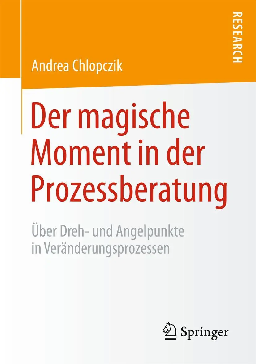 Cover: 9783658069162 | Der magische Moment in der Prozessberatung | Andrea Chlopczik | Buch