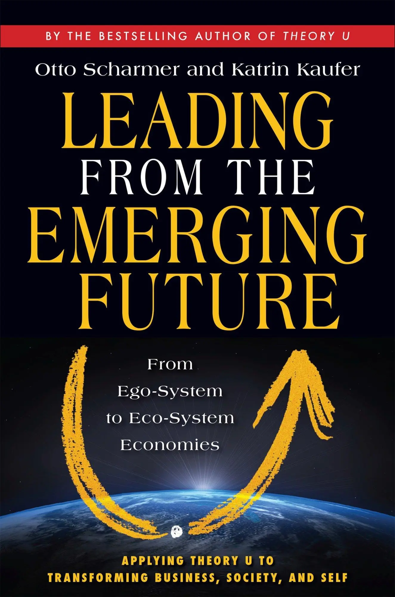 Cover: 9781605099262 | Leading from the Emerging Future | Otto Scharmer (u. a.) | Taschenbuch