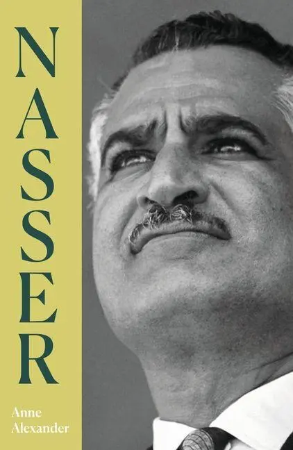 Cover: 9781914979262 | Nasser | Anne Alexander (u. a.) | Taschenbuch | Haus Publishing | 2025