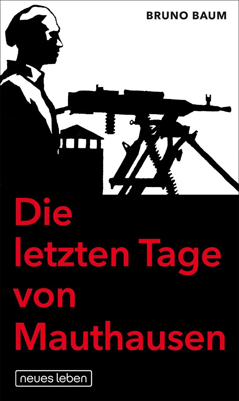 Cover: 9783355019262 | Die letzten Tage von Mauthausen | Bruno Baum | Buch | 160 S. | Deutsch