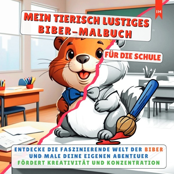 Cover: 9783819049262 | MEIN TIERISCH LUSTIGES BIBER-MALBUCH - Für die kleinen, kreativen...