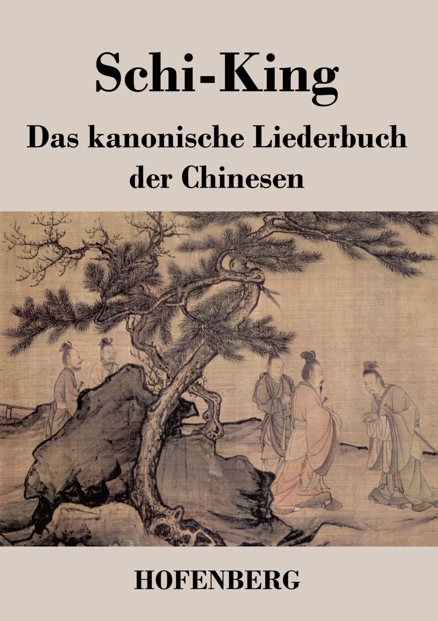 Cover: 9783843019262 | Schi-King | Das kanonische Liederbuch der Chinesen | Anonym | Buch