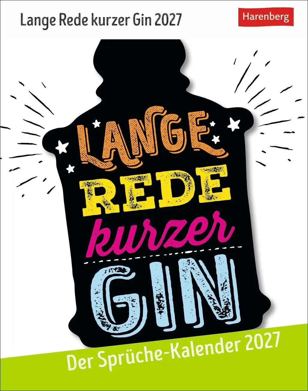 Cover: 9783840039362 | Lange Rede kurzer Gin Tagesabreißkalender 2027 - Der Sprüche-Kalender