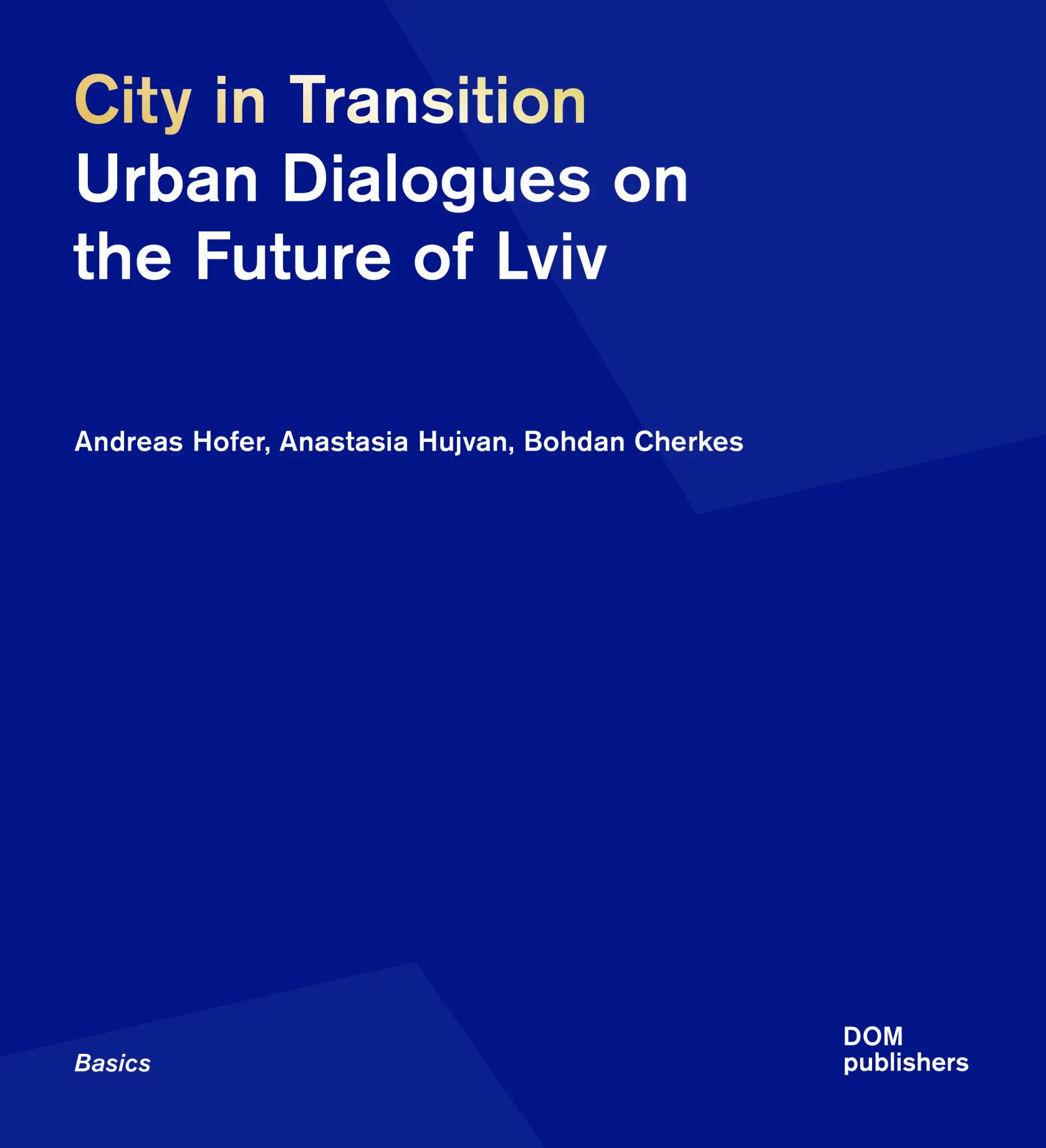 Cover: 9783869229362 | City in Transition | Urban Dialogues on the Future of Lviv | Buch