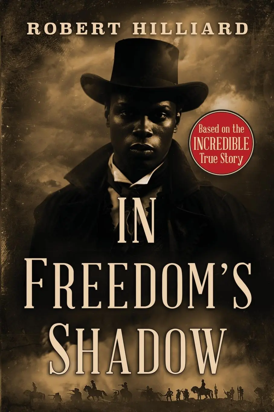 Cover: 9798218289362 | In Freedom's Shadow | Robert Hilliard | Taschenbuch | Englisch | 2023