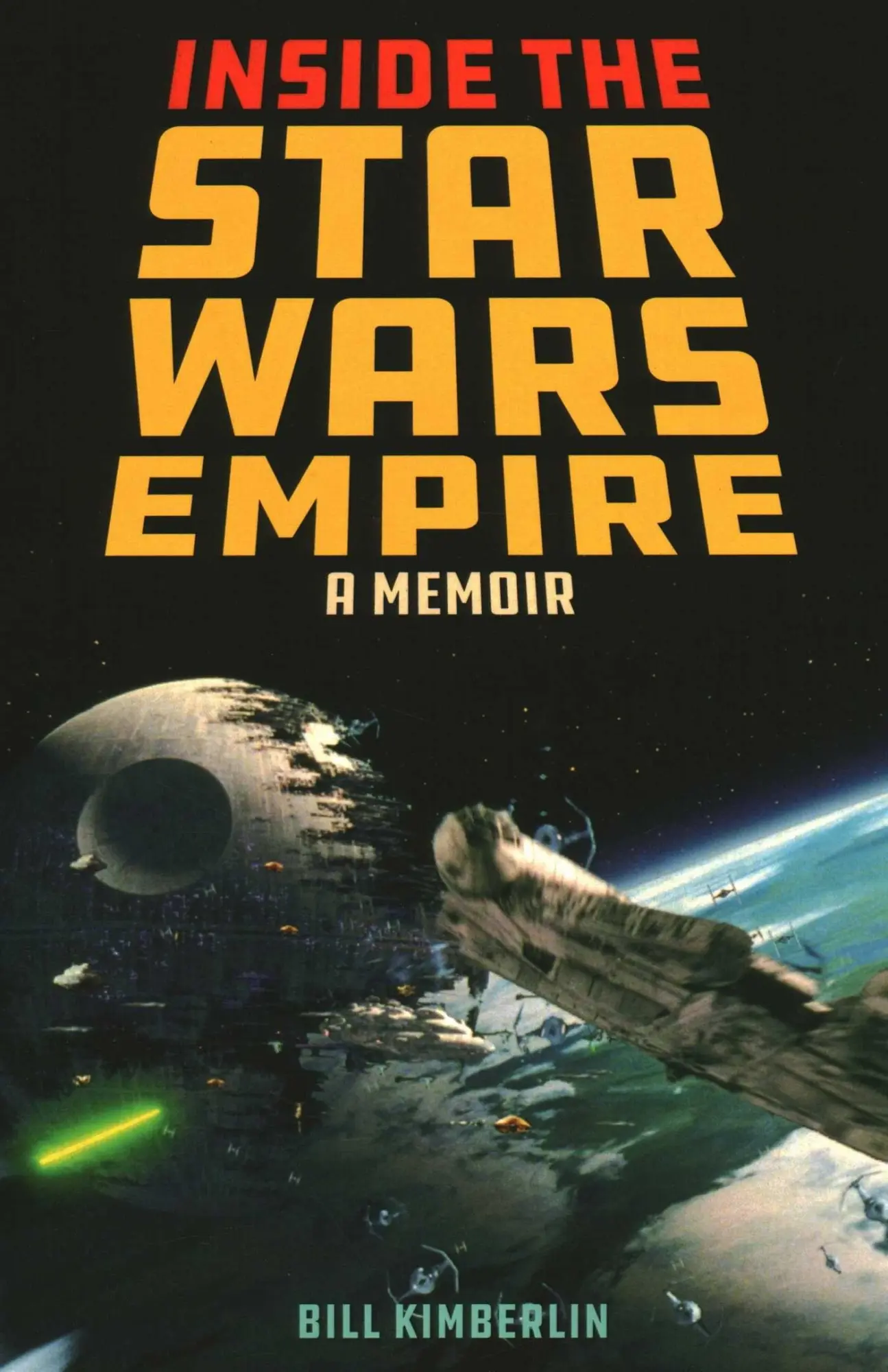 Cover: 9781493049462 | Inside the Star Wars Empire | A Memoir | Bill Kimberlin | Taschenbuch Cover: 9781493049462 | Inside the Star Wars Empire | A Memoir | Bill Kimberlin | Taschenbuch