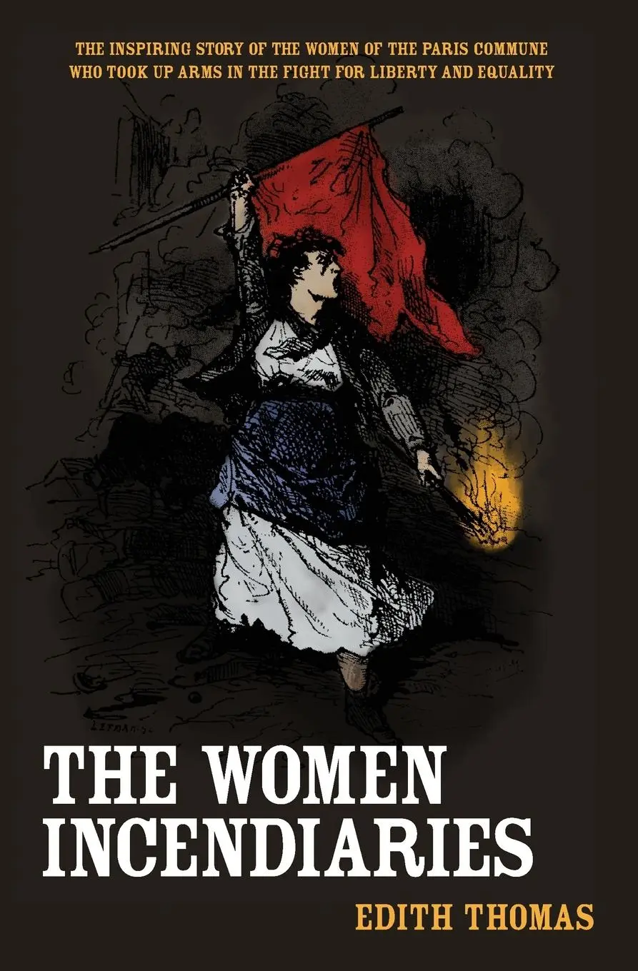 Cover: 9781931859462 | The Women Incendiaries | Edith Thomas | Taschenbuch | Englisch | 2007