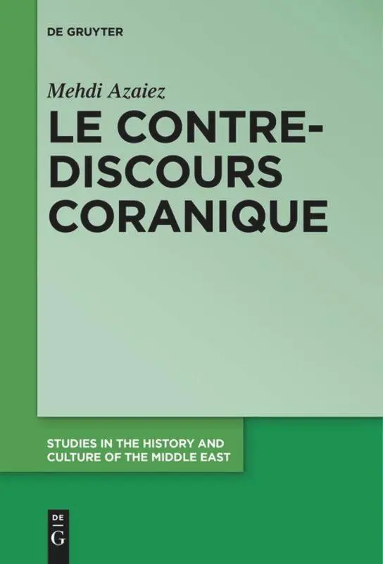 Cover: 9783110609462 | Le contre-discours coranique | Mehdi Azaiez | Taschenbuch | 2018