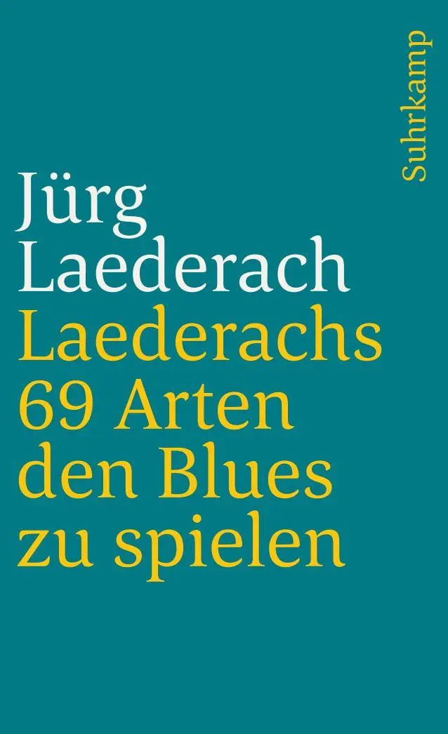 Cover: 9783518379462 | Laederachs 69 Arten den Blues zu spielen | Jürg Laederach | Buch