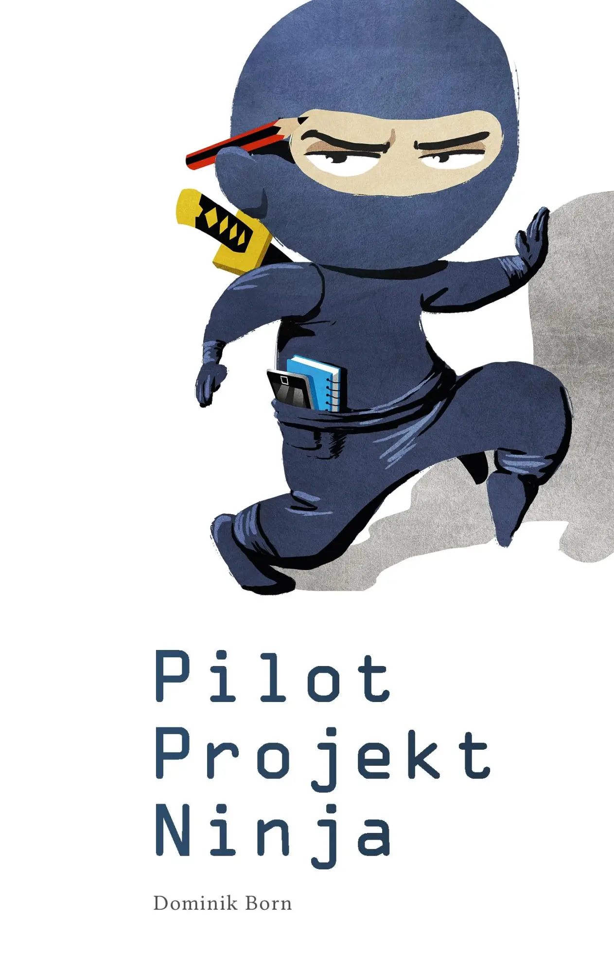 Cover: 9783732289462 | PilotProjektNinja | Dominik Born | Taschenbuch | 64 S. | Deutsch