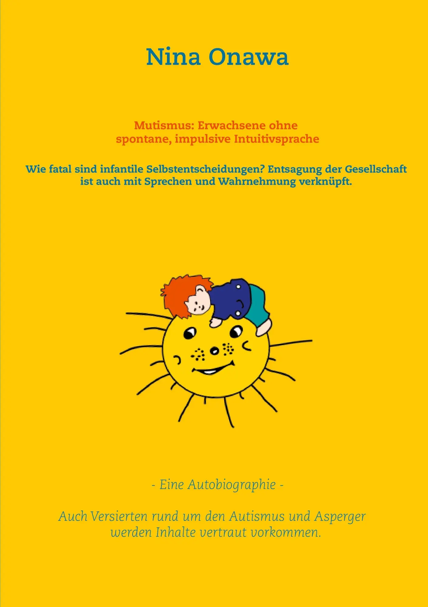 Cover: 9783753459462 | Mutismus: Erwachsene ohne spontane, impulsive Intuitivsprache | Onawa