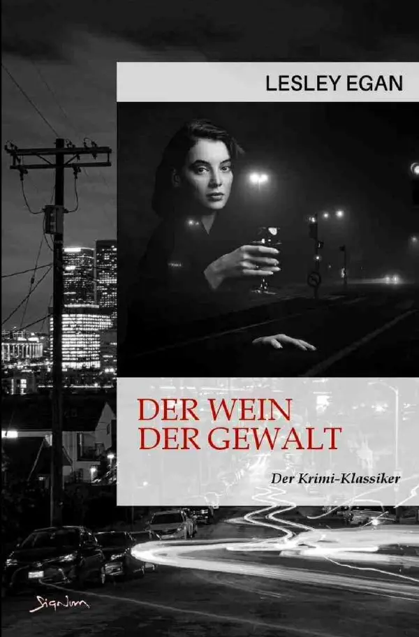 Cover: 9783818729462 | Der Wein der Gewalt | Der Krimi-Klassiker!. DE | Lesley Egan | Buch
