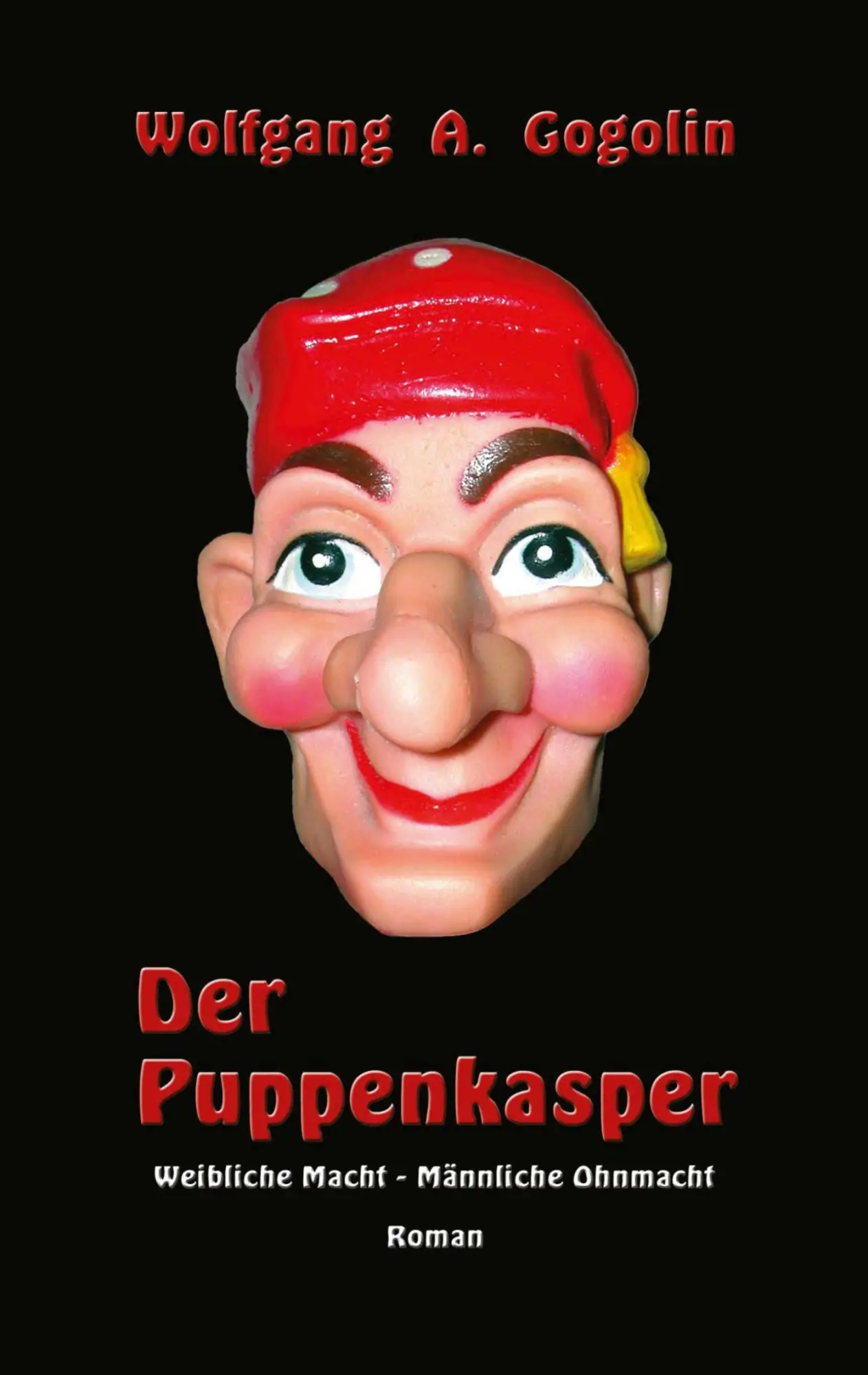 Cover: 9783833409462 | Der Puppenkasper | Weibliche Macht - Männliche Ohnmacht | Gogolin