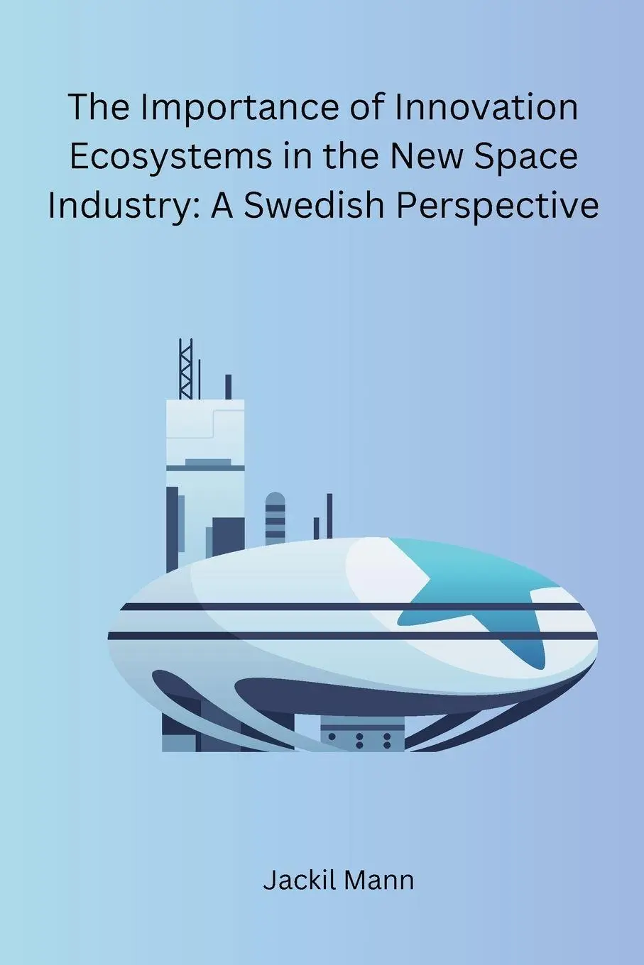 Cover: 9788119669462 | The Importance of Innovation Ecosystems in the New Space Industry