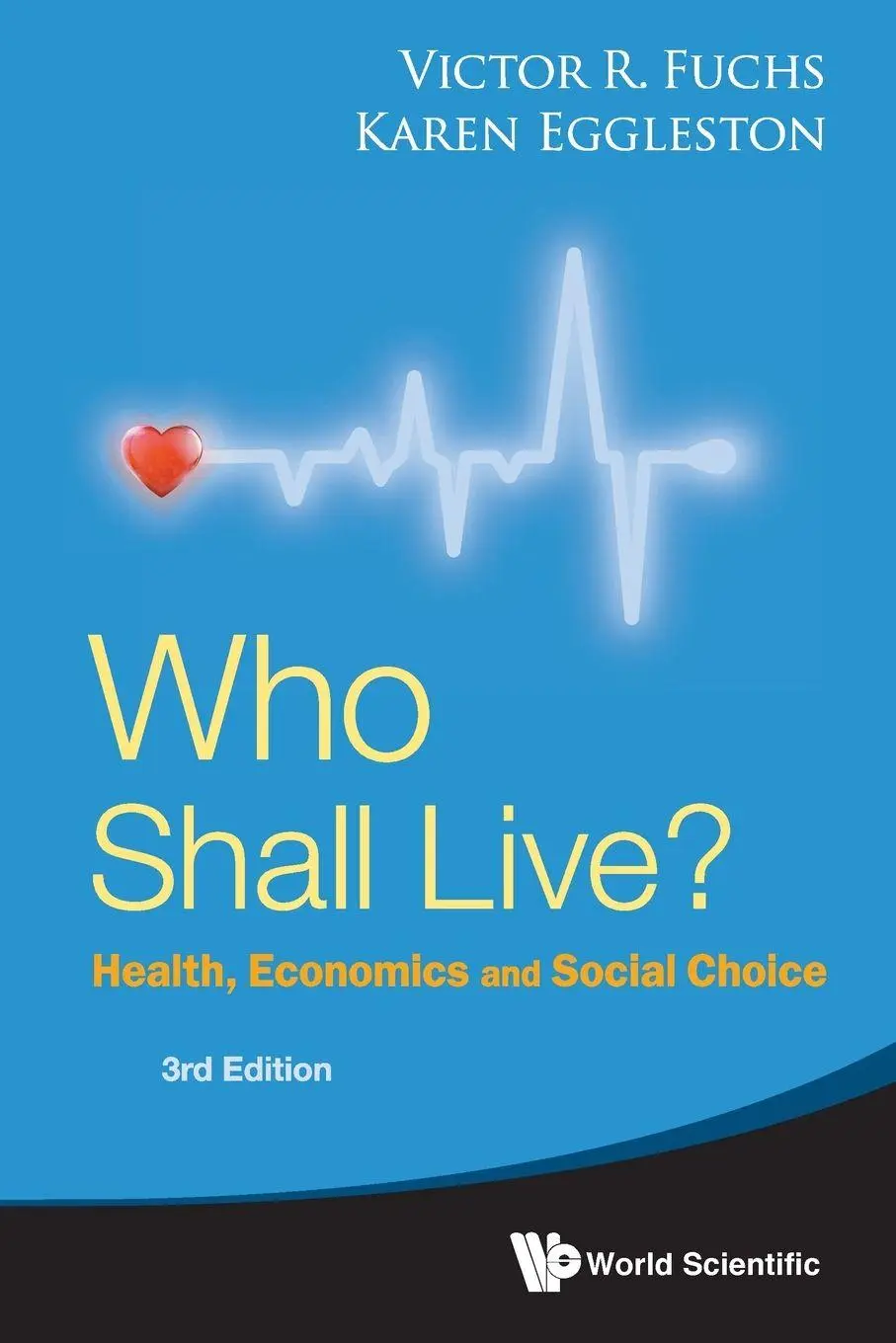 Cover: 9789811269462 | WHO SHALL LIVE? (3RD ED) | Fuchs Victor R | Taschenbuch | Englisch