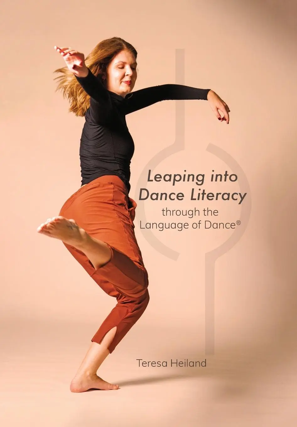 Cover: 9781789389562 | Leaping into Dance Literacy through the Language of Dance® | Heiland