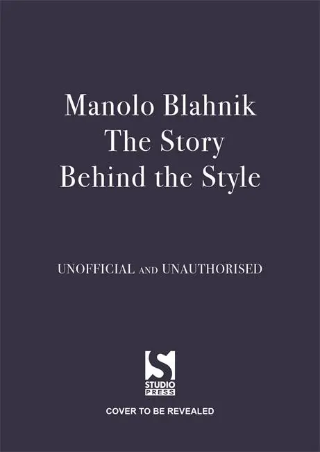 Cover: 9781800789562 | Manolo Blahnik: The Story Behind the Style | Jessica Bumpus | Buch