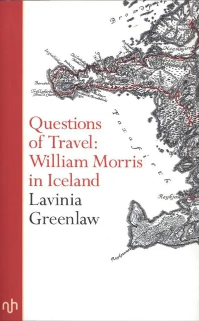 Cover: 9781910749562 | Questions of Travel | William Morris in Iceland | Lavinia Greenlaw