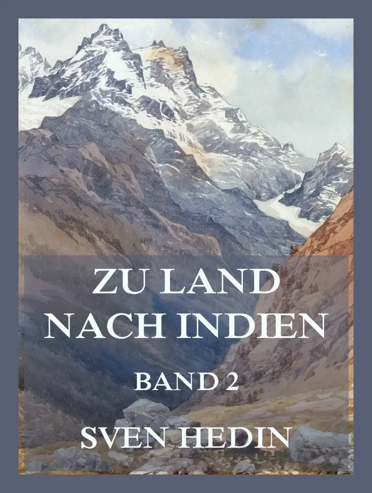 Cover: 9783693439562 | Zu Land nach Indien, Band 2 | Dr. Sven Hedin | Taschenbuch | 292 S.