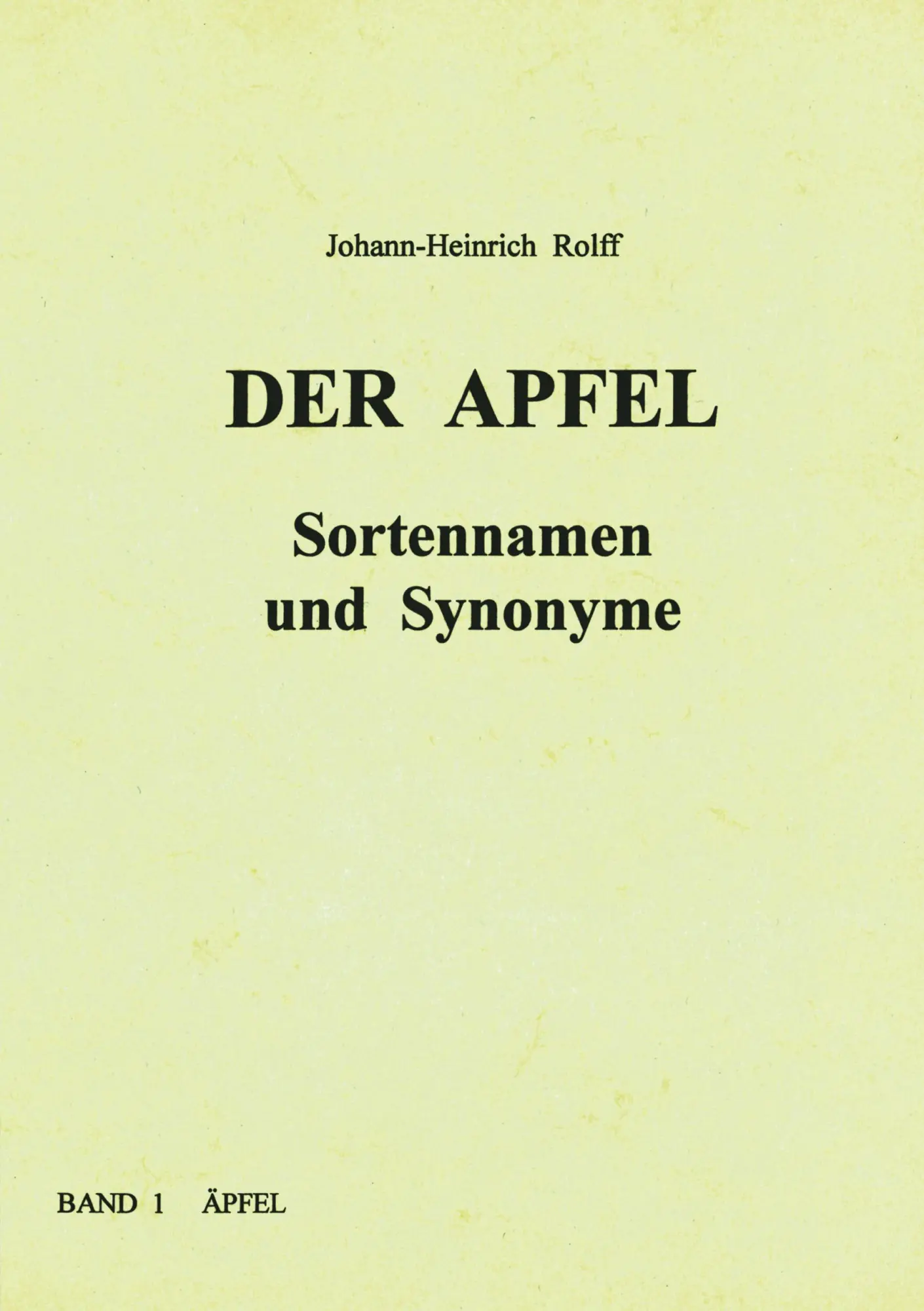 Cover: 9783831109562 | Der Apfel - Sortennamen und Synonyme | Johann-Heinrich Rolff | Buch