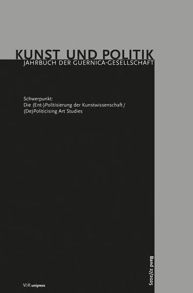 Autor: 9783847119562 | Die (Ent-)Politisierung der Kunstwissenschaft/(De)Politicising Art...