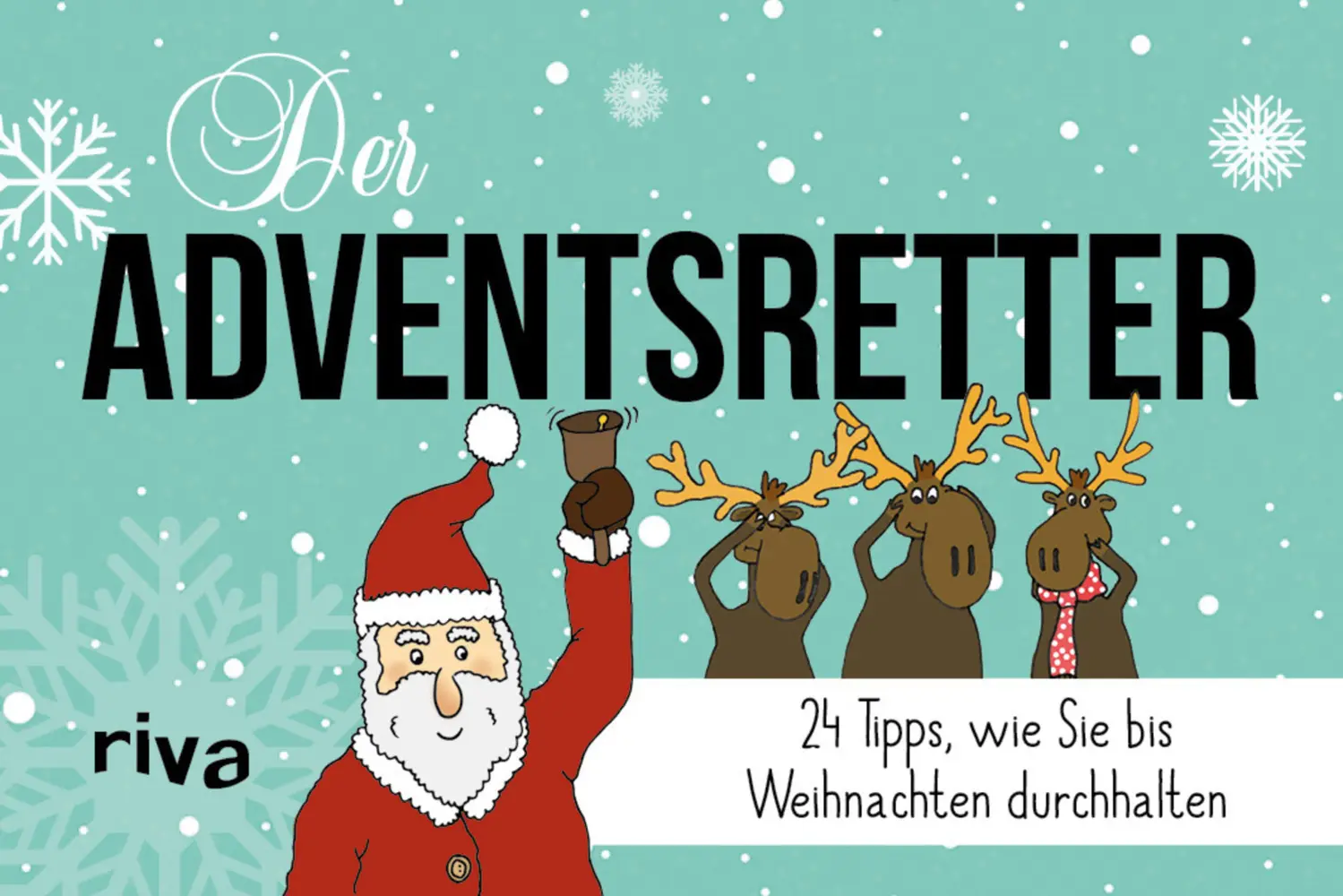 Cover: 9783868839562 | Der Adventsretter | 24 Tipps, wie Sie bis Weihnachten durchhalten