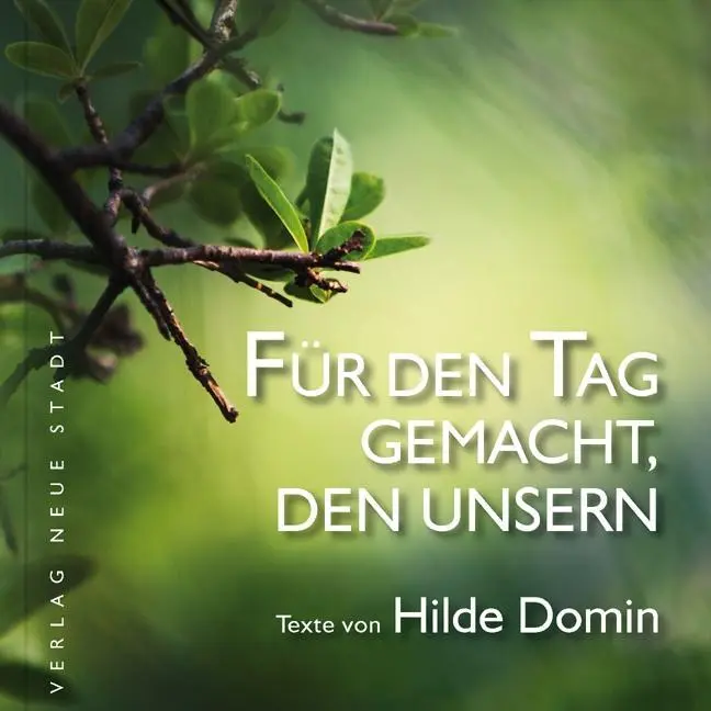 Cover: 9783879969562 | Für den Tag gemacht, den unsern | BildWorte | Hilde Domin | Buch