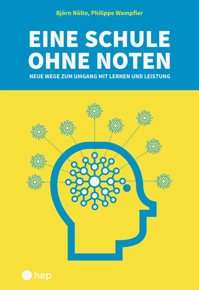 Cover: 9783035519662 | Eine Schule ohne Noten | Neue Wege zum Umgang mit Lernen und Leistung