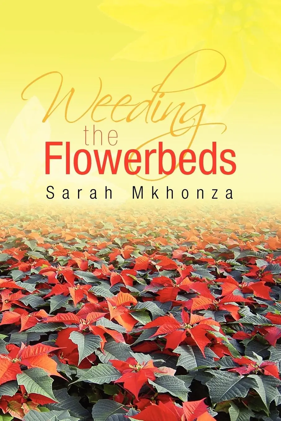 Cover: 9781425799762 | Weeding the Flowerbeds | Sarah Mkhonza | Taschenbuch | Englisch | 2009