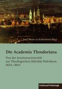 Cover: 9783506779762 | Die Academia Theodoriana | Josef Meyer zu Schlochtern | Buch | 668 S.