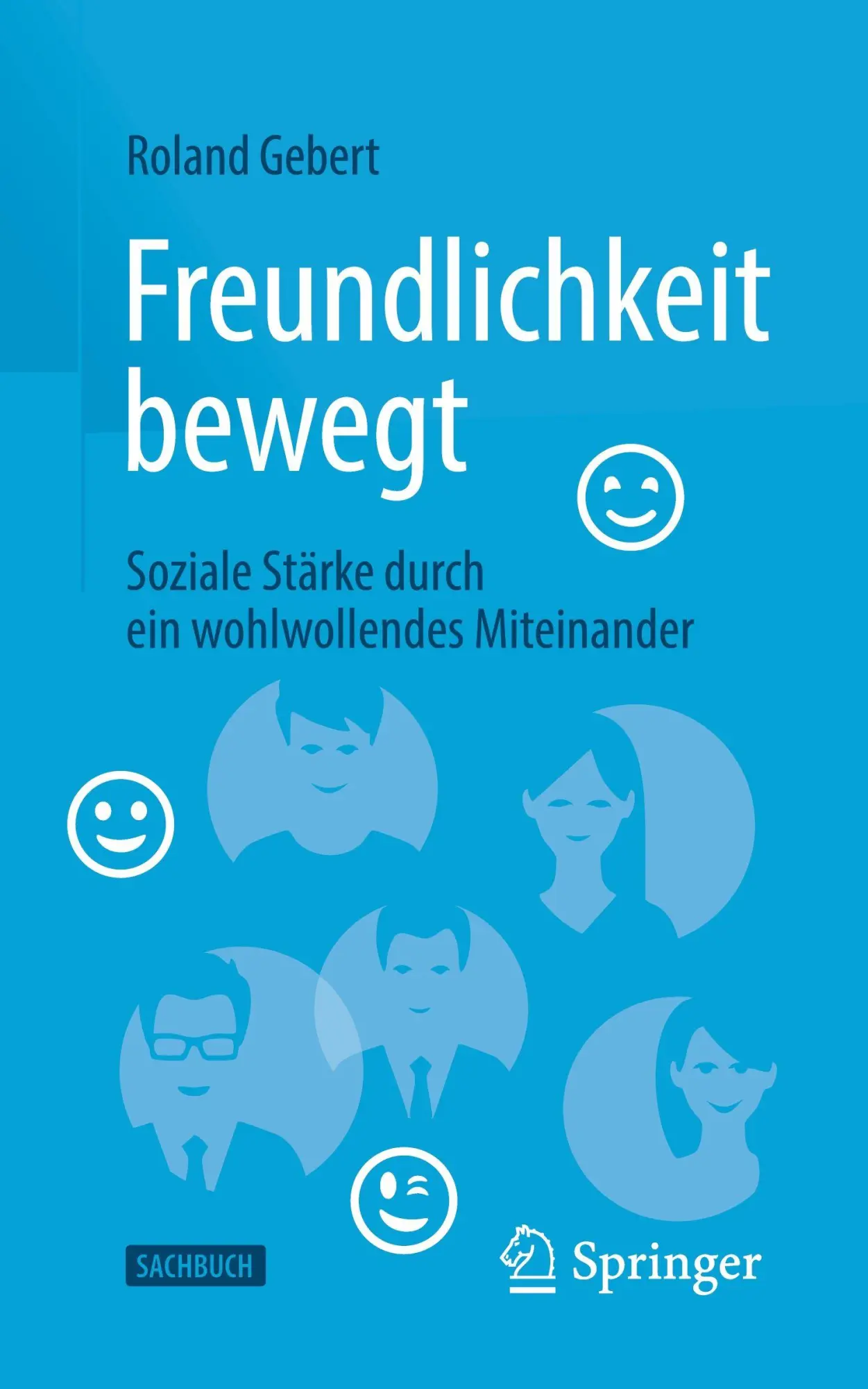 Cover: 9783658489762 | Freundlichkeit bewegt | Roland Gebert | Taschenbuch | xvi | Deutsch