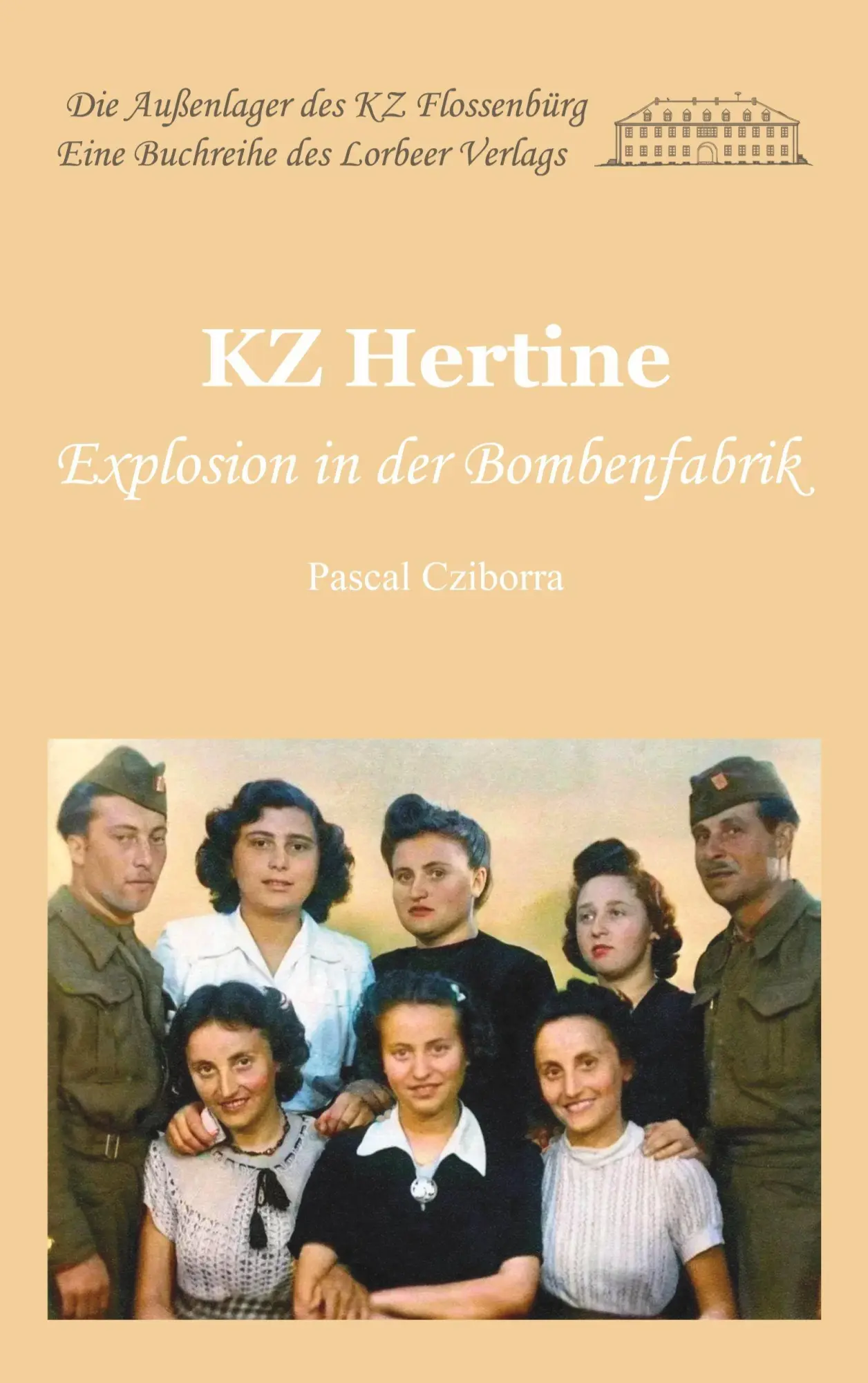 Cover: 9783938969762 | KZ Hertine | Explosion in der Bombenfabrik | Pascal Cziborra | Buch