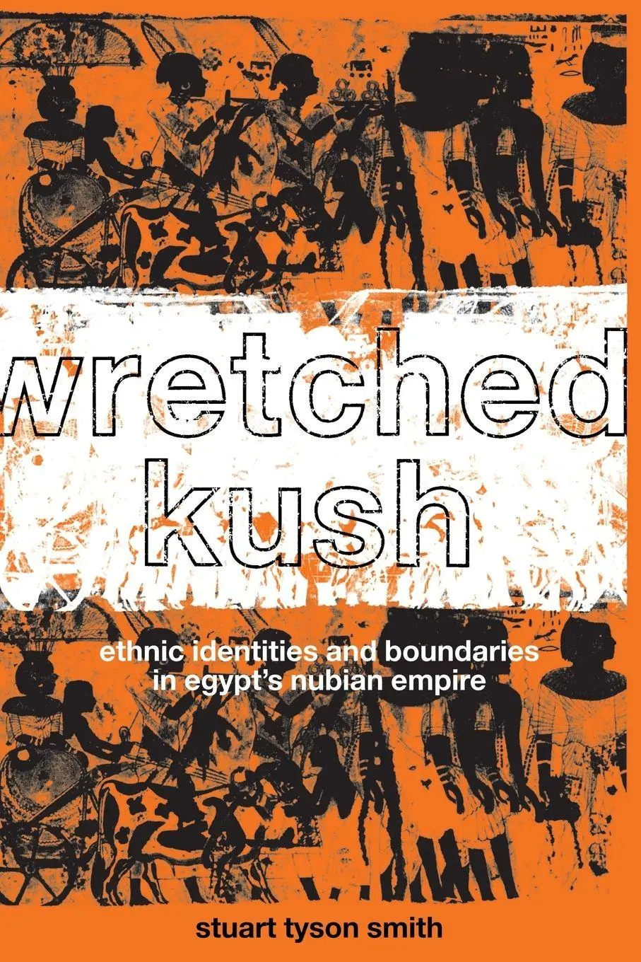 Cover: 9780415369862 | Wretched Kush | Stuart Tyson Smith | Taschenbuch | Englisch | 2003