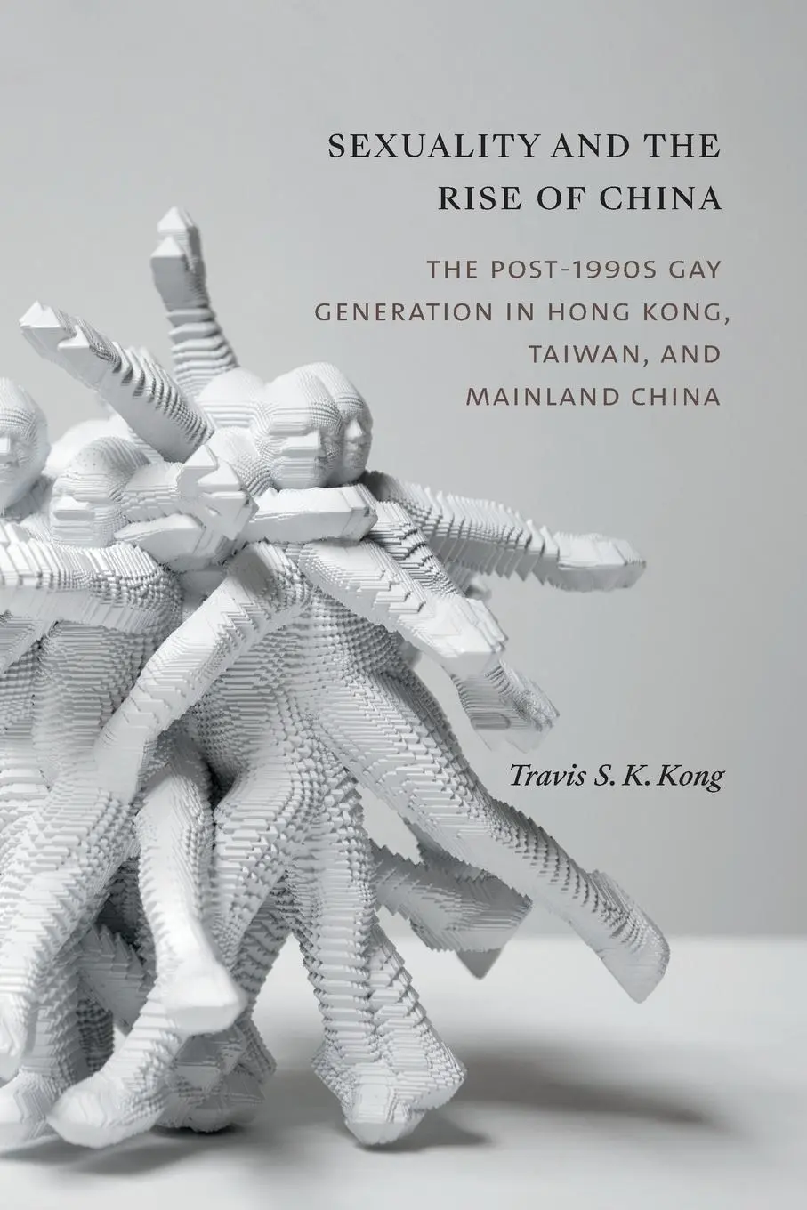 Cover: 9781478019862 | Sexuality and the Rise of China | Travis S. K. Kong | Taschenbuch
