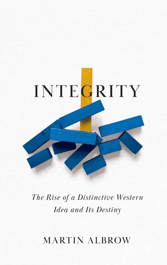 Cover: 9781509559862 | Integrity | The Rise of a Distinctive Western Idea and Its Destiny
