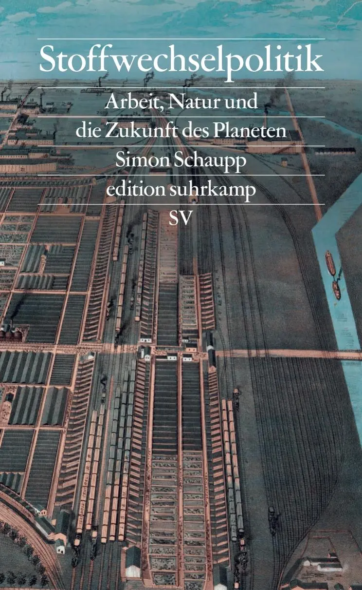 Cover: 9783518029862 | Stoffwechselpolitik | Simon Schaupp | Taschenbuch | edition suhrkamp