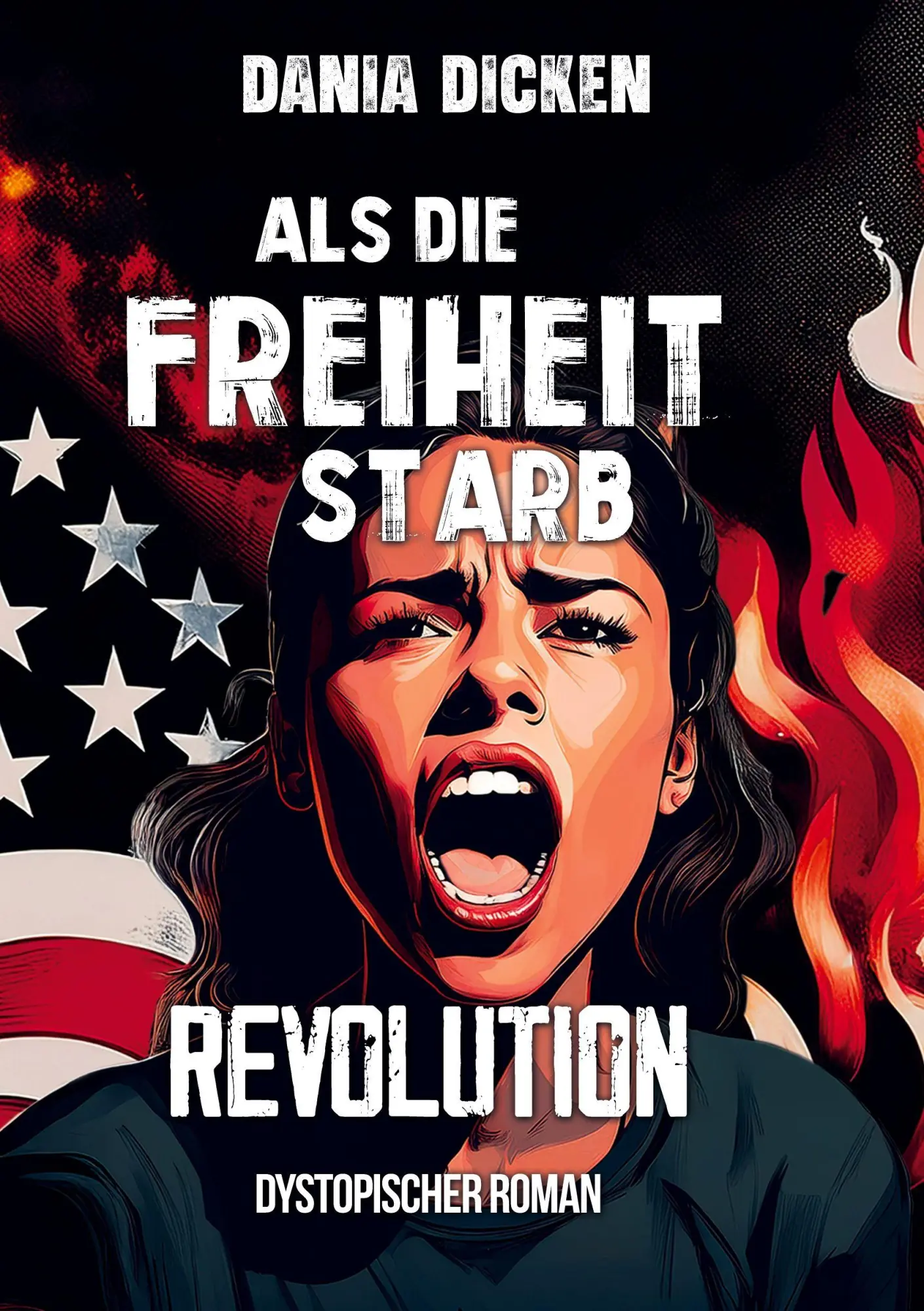 Cover: 9783695629862 | Als die Freiheit starb - Revolution | Dania Dicken | Taschenbuch