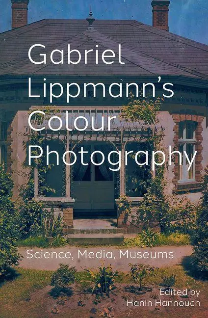Cover: 9781041179962 | Gabriel Lippmann's Colour Photography | Science, Media, Museums | Buch