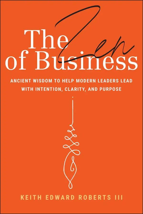 Cover: 9781394309962 | The Zen of Business | Keith Roberts | Buch | Englisch | 2025 | Wiley