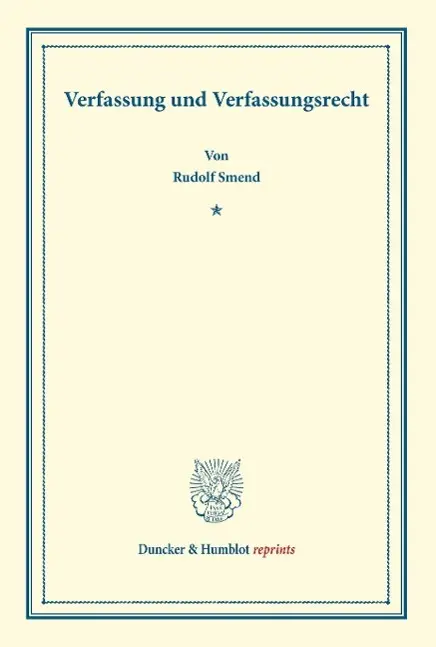 Cover: 9783428169962 | Verfassung und Verfassungsrecht | Rudolf Smend | Taschenbuch | VIII