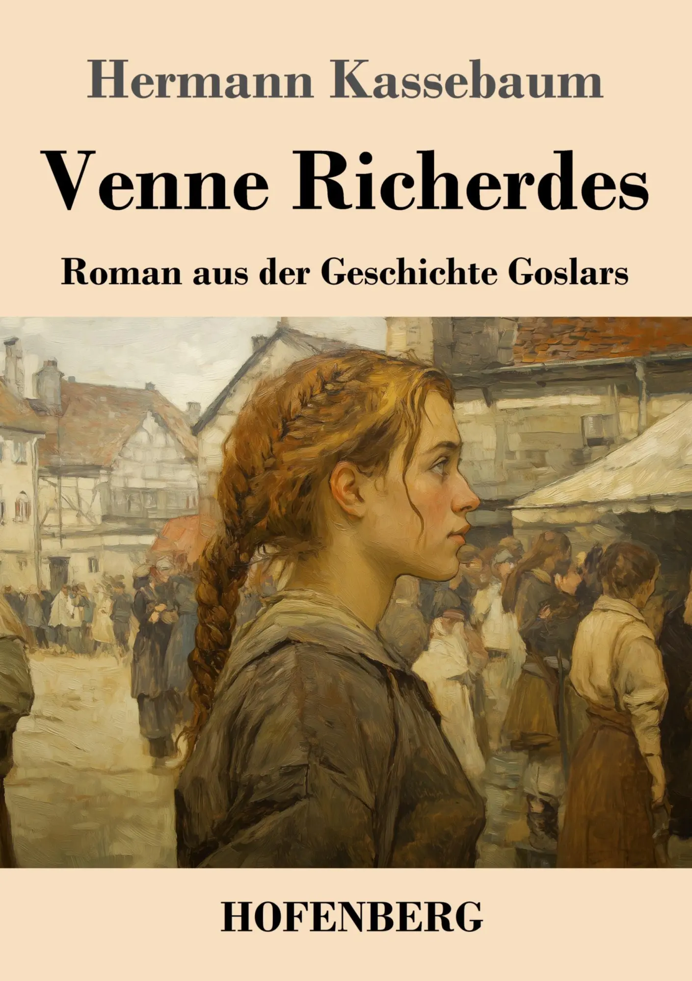 Cover: 9783743749962 | Venne Richerdes | Roman aus der Geschichte Goslars | Hermann Kassebaum