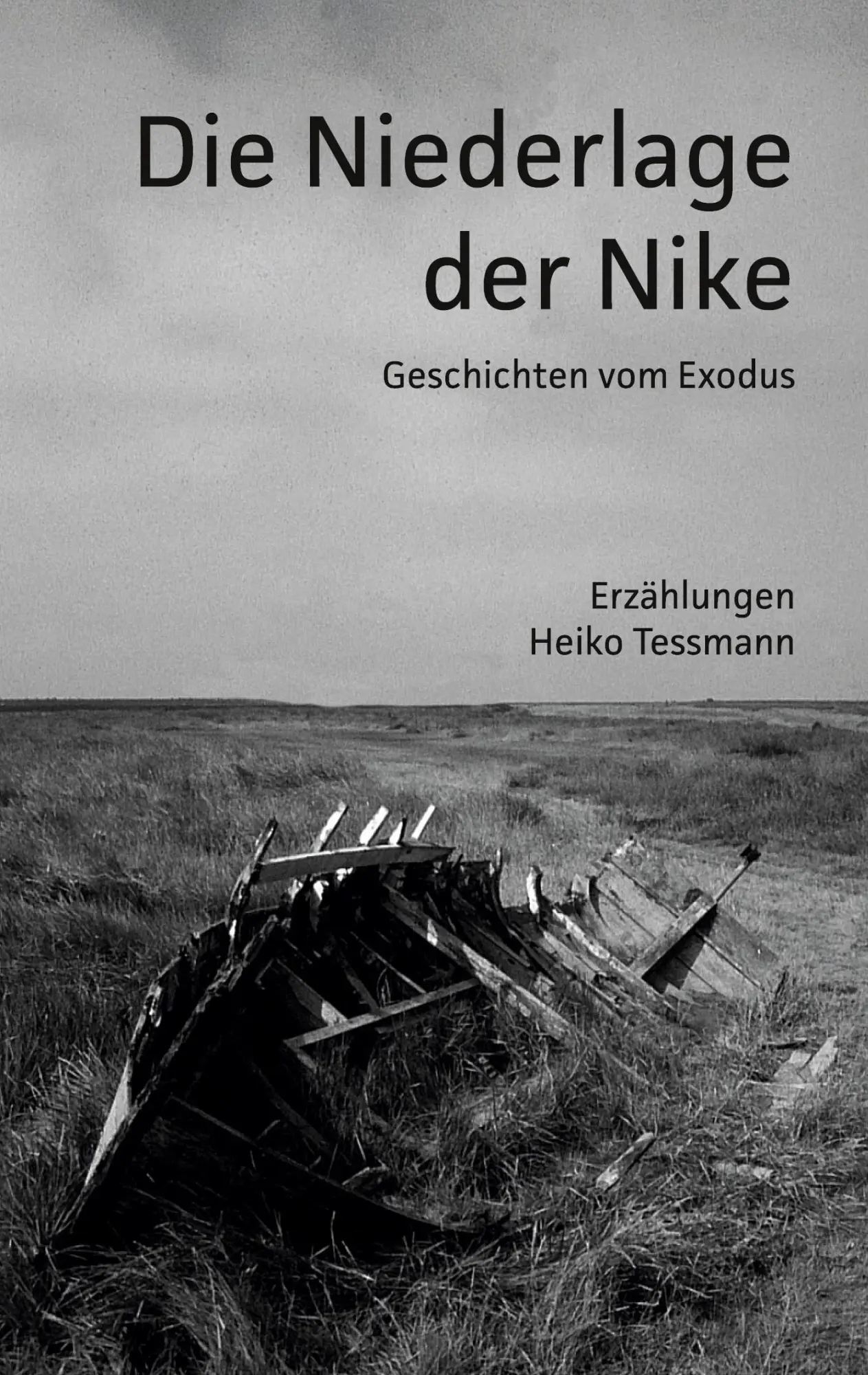 Cover: 9783756239962 | Die Niederlage der Nike | Geschichten vom Exodus | Heiko Tessmann