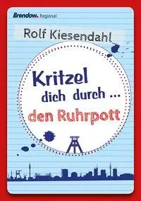 Cover: 9783865069962 | Kritzel dich durch ... den Ruhrpott | Rolf Kiesendahl | Klemmhefter